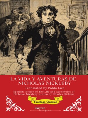 cover image of La Vida Y Aventuras De Nicholas Nickleby | Spanish Translation of the Life and Adventures of Nicholas Nickleby